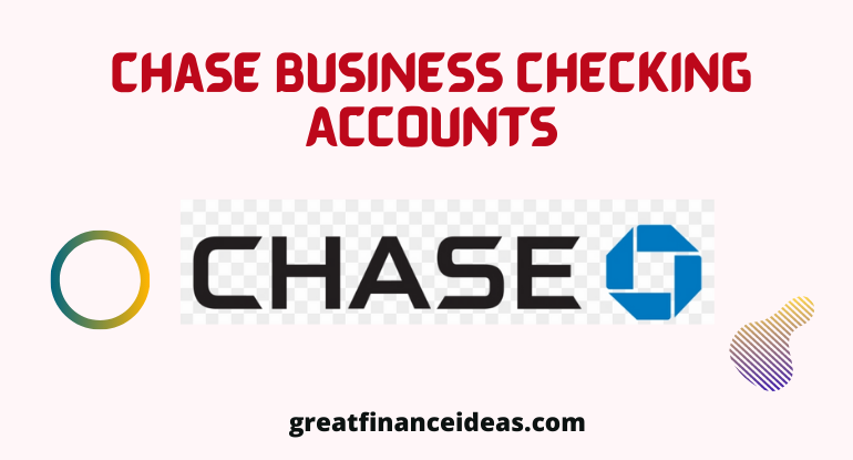 Chase Business Checking Accounts