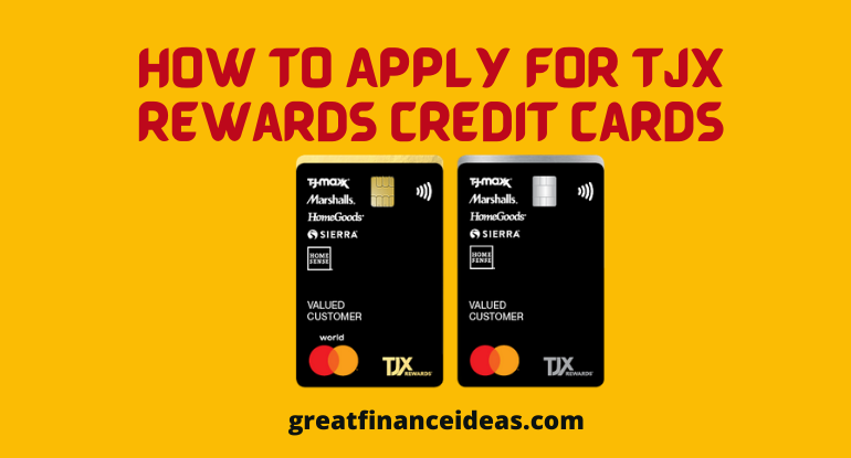 How To Apply For Tjx Rewards Credit Cards Finance Ideas For Saving Banking Investing And Business