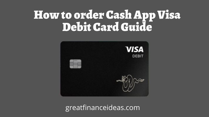 Guide On How To Order A Cash App Visa Debit Card Finance Ideas For Saving Banking Investing And Business