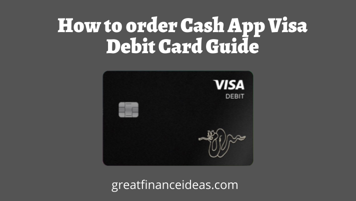 Guide on How to Order a Cash App Visa Debit Card - Finance ideas for ...