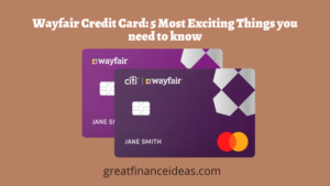 Wayfair Credit Card: 5 Most Exciting Things You Need To Know - Finance ...