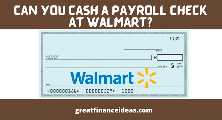 Does Walmart Cash Checks On Saturday And Sunday In 2022?